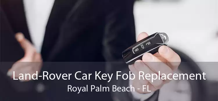 Land-Rover Car Key Fob Replacement Royal Palm Beach - FL