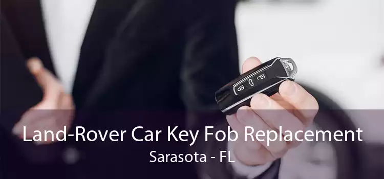 Land-Rover Car Key Fob Replacement Sarasota - FL