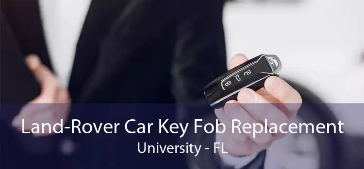 Land-Rover Car Key Fob Replacement University - FL