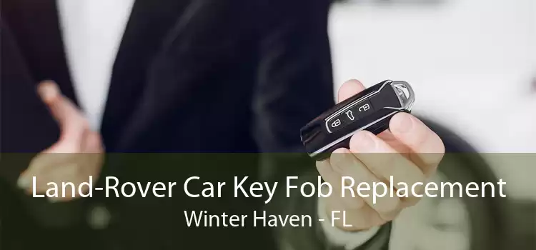 Land-Rover Car Key Fob Replacement Winter Haven - FL