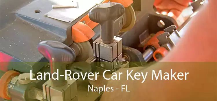 Land-Rover Car Key Maker Naples - FL