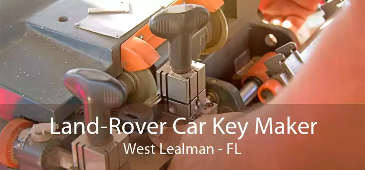 Land-Rover Car Key Maker West Lealman - FL