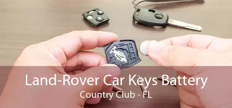 Land-Rover Car Keys Battery Country Club - FL