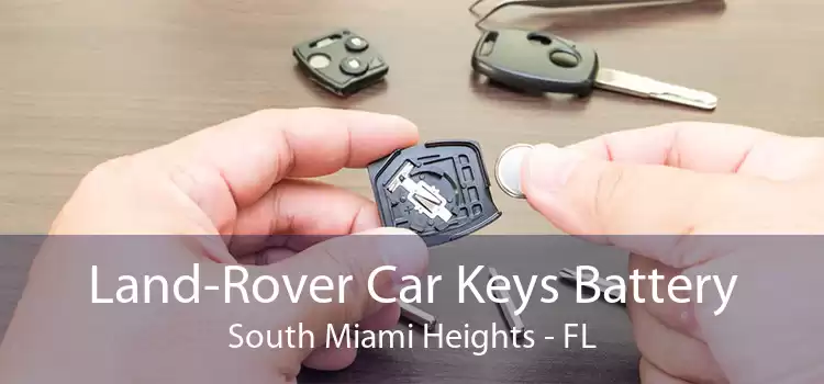 Land-Rover Car Keys Battery South Miami Heights - FL