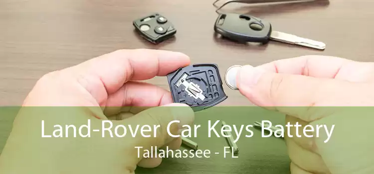 Land-Rover Car Keys Battery Tallahassee - FL