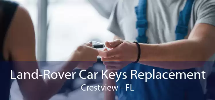 Land-Rover Car Keys Replacement Crestview - FL