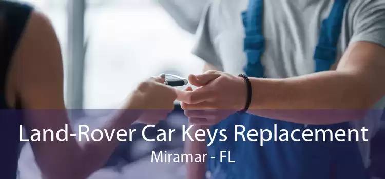 Land-Rover Car Keys Replacement Miramar - FL