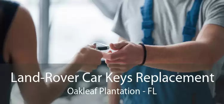 Land-Rover Car Keys Replacement Oakleaf Plantation - FL
