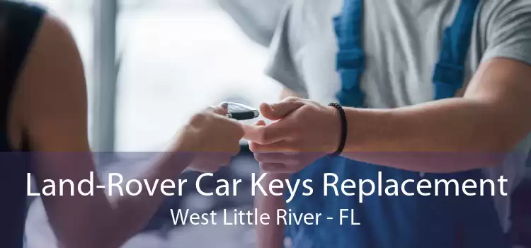 Land-Rover Car Keys Replacement West Little River - FL