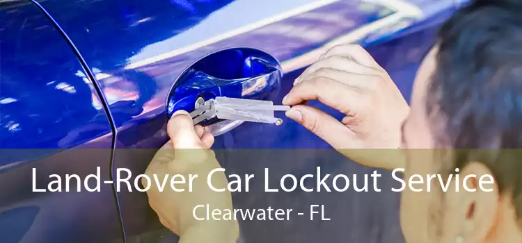 Land-Rover Car Lockout Service Clearwater - FL