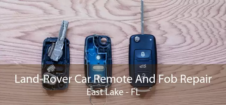 Land-Rover Car Remote And Fob Repair East Lake - FL