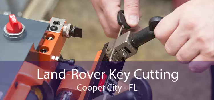 Land-Rover Key Cutting Cooper City - FL