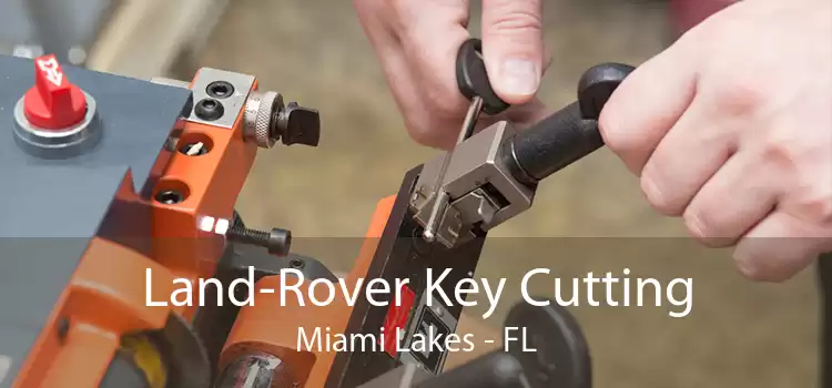 Land-Rover Key Cutting Miami Lakes - FL