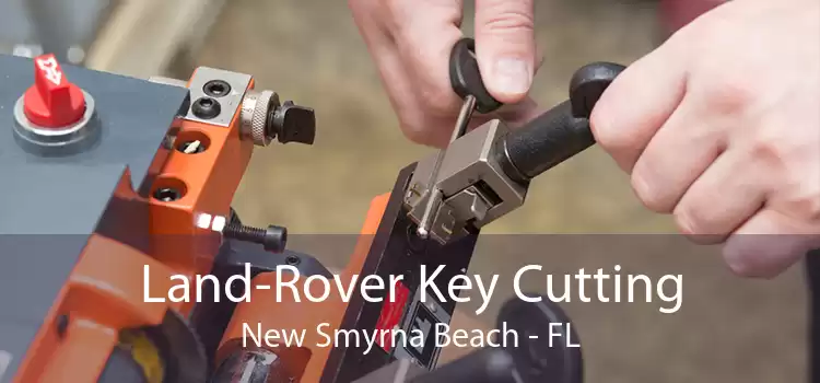 Land-Rover Key Cutting New Smyrna Beach - FL
