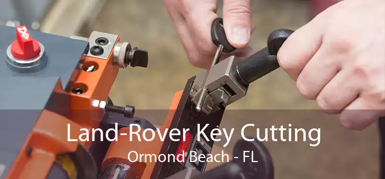 Land-Rover Key Cutting Ormond Beach - FL