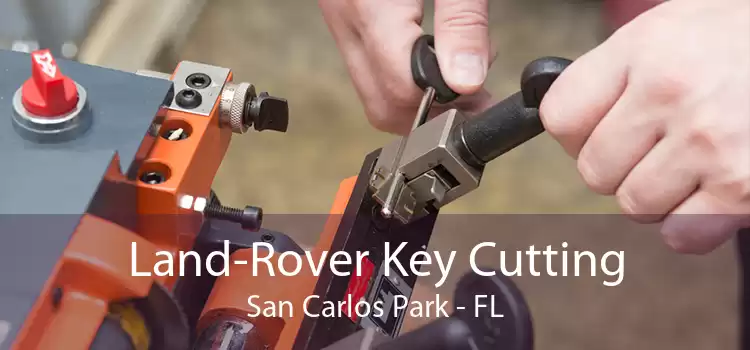 Land-Rover Key Cutting San Carlos Park - FL