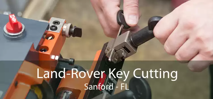 Land-Rover Key Cutting Sanford - FL