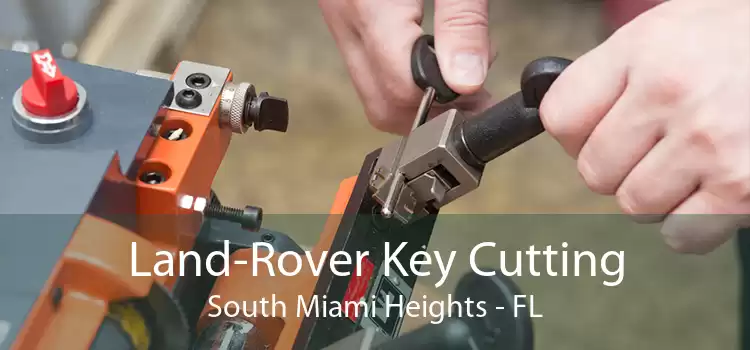 Land-Rover Key Cutting South Miami Heights - FL