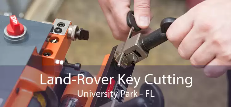 Land-Rover Key Cutting University Park - FL