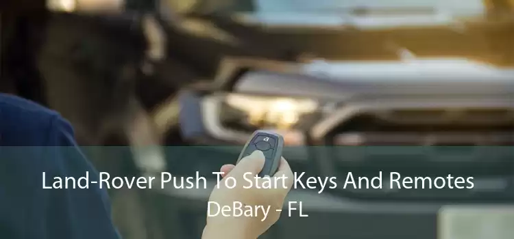 Land-Rover Push To Start Keys And Remotes DeBary - FL