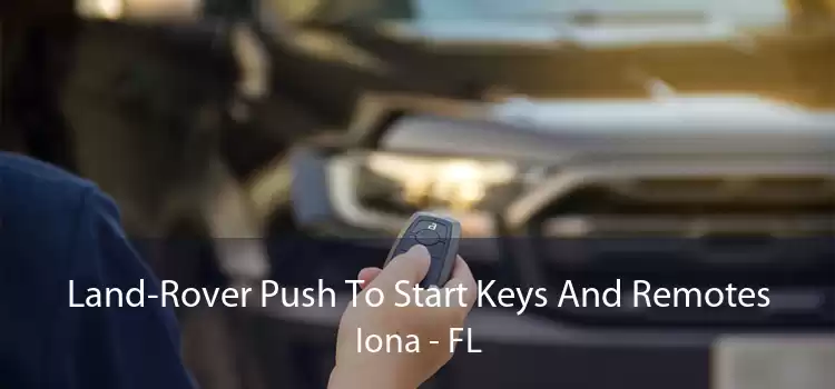 Land-Rover Push To Start Keys And Remotes Iona - FL