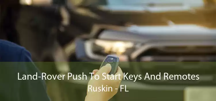 Land-Rover Push To Start Keys And Remotes Ruskin - FL