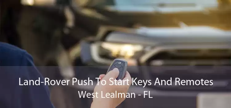 Land-Rover Push To Start Keys And Remotes West Lealman - FL