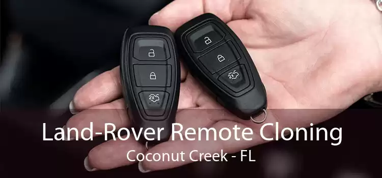 Land-Rover Remote Cloning Coconut Creek - FL