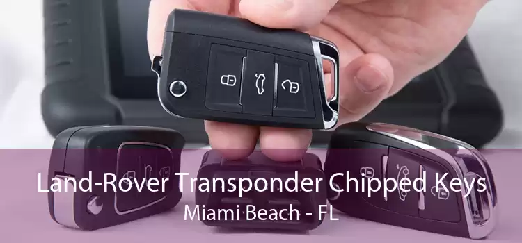 Land-Rover Transponder Chipped Keys Miami Beach - FL