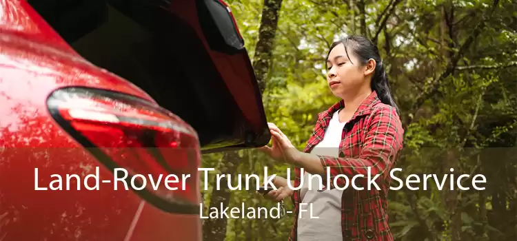 Land-Rover Trunk Unlock Service Lakeland - FL