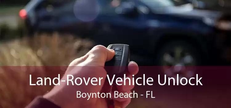 Land-Rover Vehicle Unlock Boynton Beach - FL