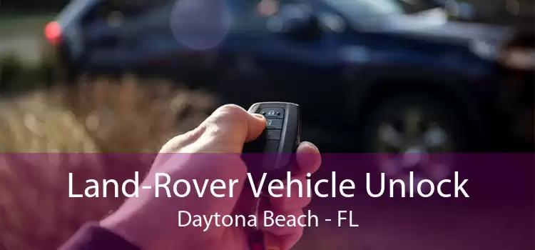 Land-Rover Vehicle Unlock Daytona Beach - FL