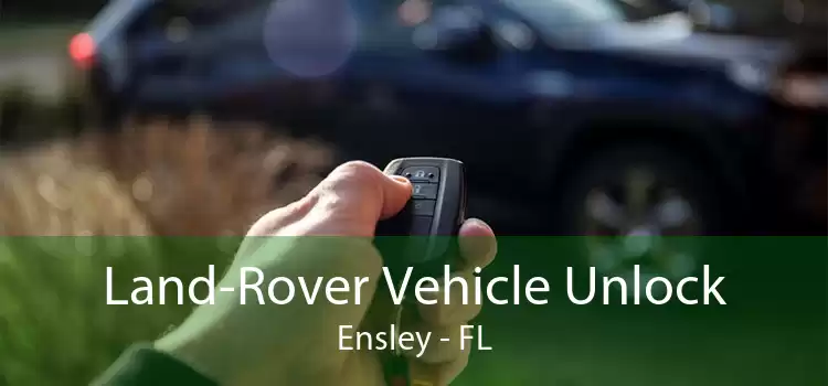 Land-Rover Vehicle Unlock Ensley - FL