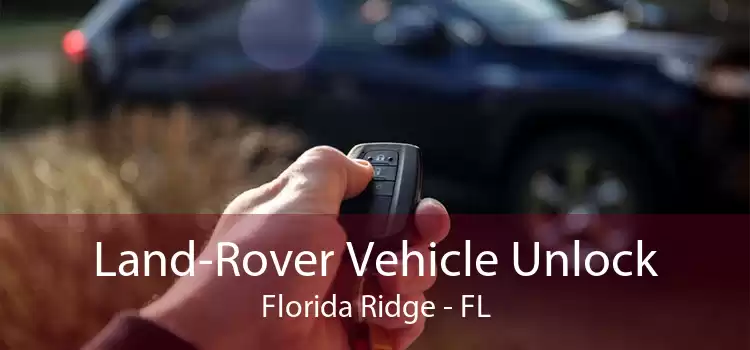 Land-Rover Vehicle Unlock Florida Ridge - FL