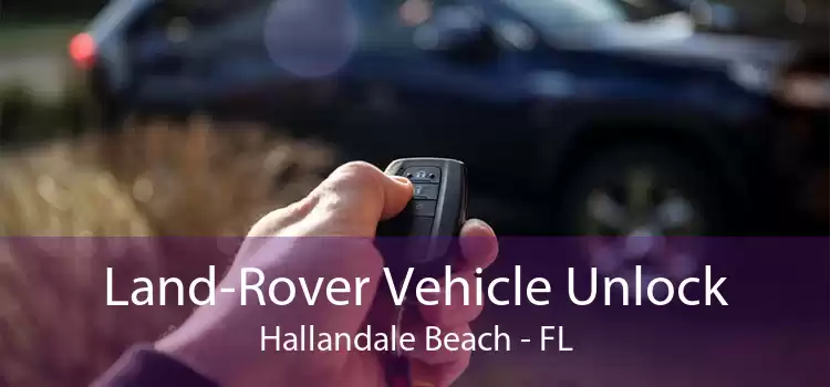 Land-Rover Vehicle Unlock Hallandale Beach - FL