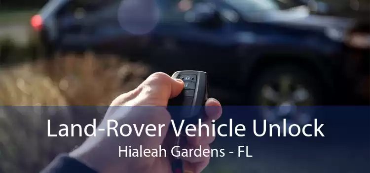 Land-Rover Vehicle Unlock Hialeah Gardens - FL