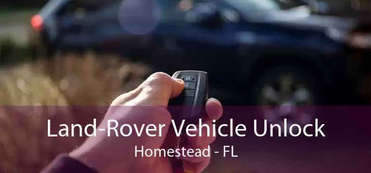 Land-Rover Vehicle Unlock Homestead - FL