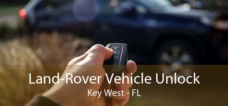 Land-Rover Vehicle Unlock Key West - FL