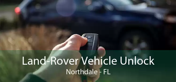 Land-Rover Vehicle Unlock Northdale - FL