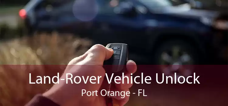 Land-Rover Vehicle Unlock Port Orange - FL