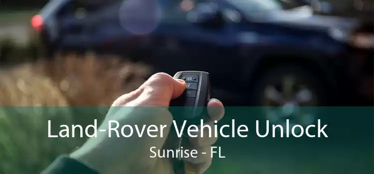 Land-Rover Vehicle Unlock Sunrise - FL
