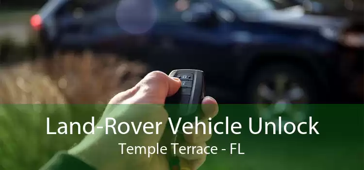 Land-Rover Vehicle Unlock Temple Terrace - FL