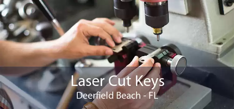 Laser Cut Keys Deerfield Beach - FL
