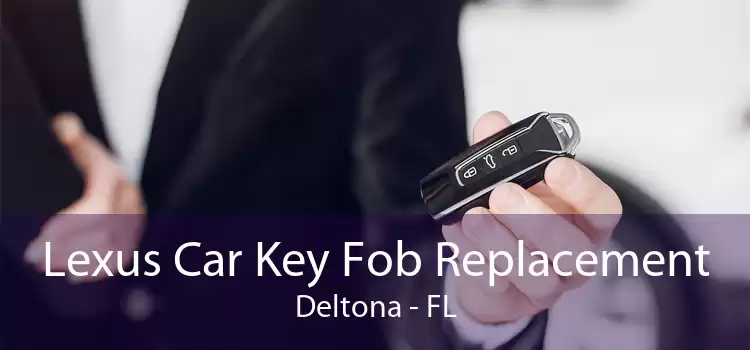 Lexus Car Key Fob Replacement Deltona - FL