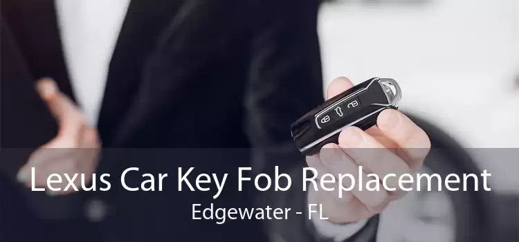 Lexus Car Key Fob Replacement Edgewater - FL