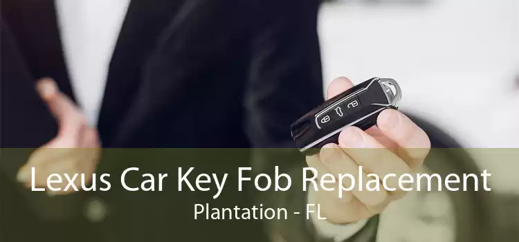 Lexus Car Key Fob Replacement Plantation - FL
