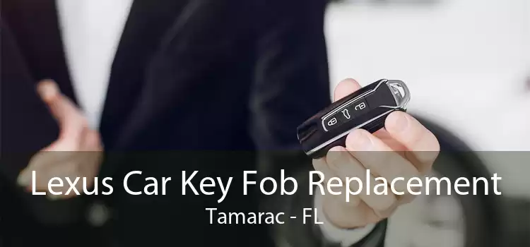Lexus Car Key Fob Replacement Tamarac - FL