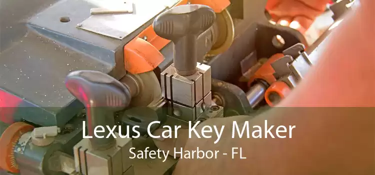 Lexus Car Key Maker Safety Harbor - FL