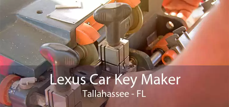 Lexus Car Key Maker Tallahassee - FL