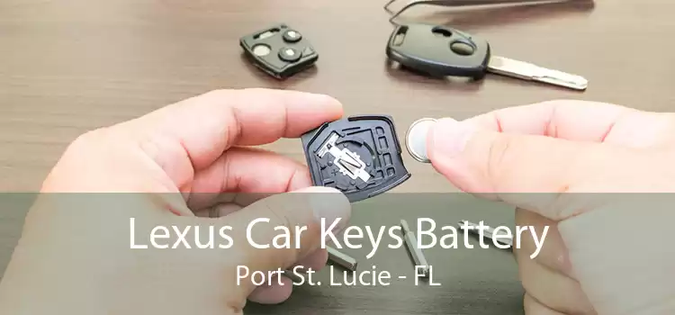 Lexus Car Keys Battery Port St. Lucie - FL